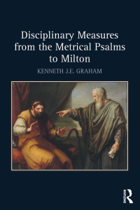 Titelbild: Disciplinary Measures from the Metrical Psalms to Milton 1st edition 9781472463456
