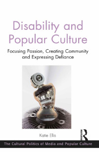 صورة الغلاف: Disability and Popular Culture 1st edition 9780367669003