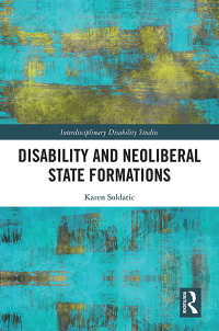 表紙画像: Disability and Neoliberal State Formations 1st edition 9780367587697