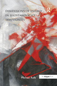 Imagen de portada: Dimensions of Energy in Shostakovich's Symphonies 1st edition 9781138268272