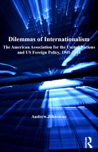 Omslagafbeelding: Dilemmas of Internationalism 1st edition 9780754663607