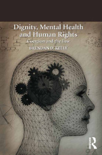Cover image: Dignity, Mental Health and Human Rights 1st edition 9781472450326