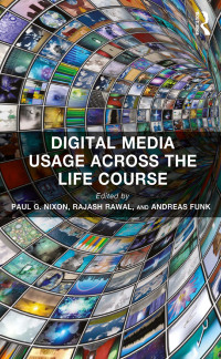 Titelbild: Digital Media Usage Across the Life Course 1st edition 9781472455802