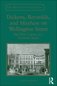 صورة الغلاف: Dickens, Reynolds, and Mayhew on Wellington Street 1st edition 9780367880309