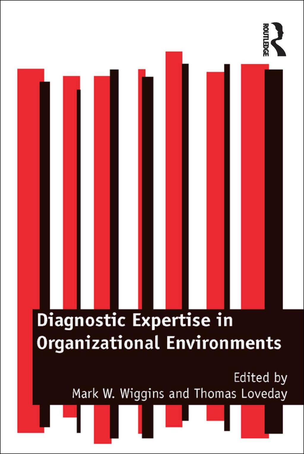 Diagnostic Expertise in Organizational Environments 1st Edition