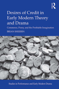صورة الغلاف: Desires of Credit in Early Modern Theory and Drama 1st edition 9781472478108