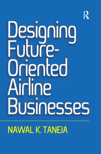Omslagafbeelding: Designing Future-Oriented Airline Businesses 1st edition 9781472442963