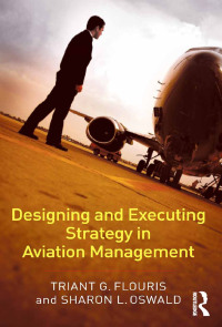 Omslagafbeelding: Designing and Executing Strategy in Aviation Management 1st edition 9780754636182