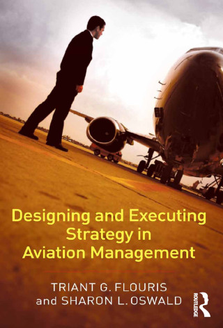 Immagine di copertina: Designing and Executing Strategy in Aviation Management 1st edition 9780754636182