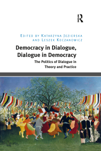 Cover image: Democracy in Dialogue, Dialogue in Democracy 1st edition 9781472448972