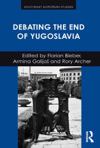 صورة الغلاف: Debating the End of Yugoslavia 1st edition 9781409467113