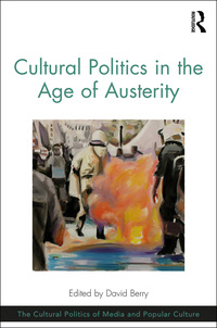 Cover image: Cultural Politics in the Age of Austerity 1st edition 9781472434883