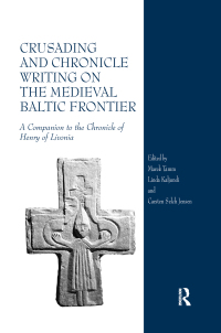 Cover image: Crusading and Chronicle Writing on the Medieval Baltic Frontier 1st edition 9780367602154