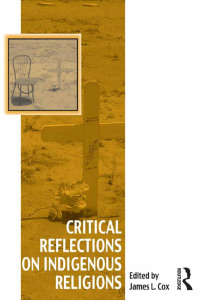 Cover image: Critical Reflections on Indigenous Religions 1st edition 9781138251625