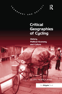Cover image: Critical Geographies of Cycling 1st edition 9781472439116