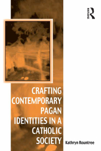 Imagen de portada: Crafting Contemporary Pagan Identities in a Catholic Society 1st edition 9781032099422