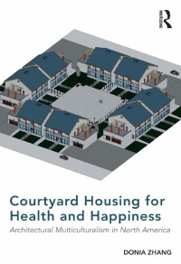 Omslagafbeelding: Courtyard Housing for Health and Happiness 1st edition 9781472449115
