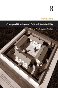 Titelbild: Courtyard Housing and Cultural Sustainability 1st edition 9781409405030