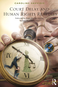 صورة الغلاف: Court Delay and Human Rights Remedies 1st edition 9781138606548