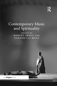 Omslagafbeelding: Contemporary Music and Spirituality 1st edition 9781409440581