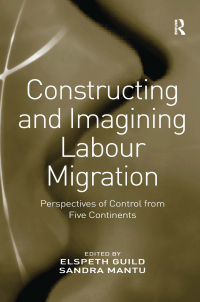 Cover image: Constructing and Imagining Labour Migration 1st edition 9781138251991