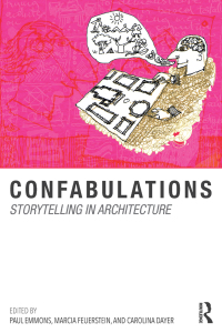 Omslagafbeelding: Confabulations : Storytelling in Architecture 1st edition 9781138616622