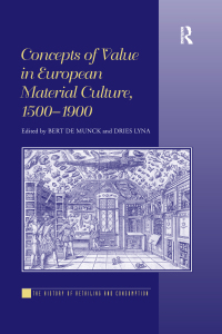 Cover image: Concepts of Value in European Material Culture, 1500-1900 1st edition 9780367598280