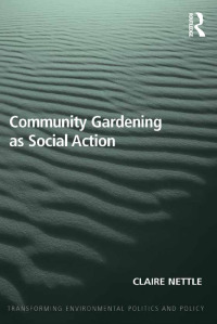 صورة الغلاف: Community Gardening as Social Action 1st edition 9780367600921