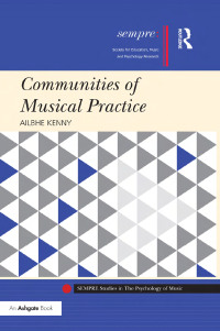 Imagen de portada: Communities of Musical Practice 1st edition 9781138092457