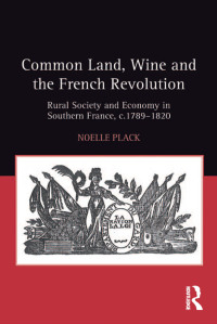 Cover image: Common Land, Wine and the French Revolution 1st edition 9780754667285