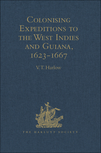 Cover image: Colonising Expeditions to the West Indies and Guiana, 1623-1667 1st edition 9781409414230