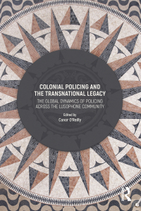 صورة الغلاف: Colonial Policing and the Transnational Legacy 1st edition 9780367735913