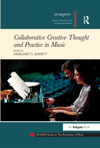 صورة الغلاف: Collaborative Creative Thought and Practice in Music 1st edition 9781472415844