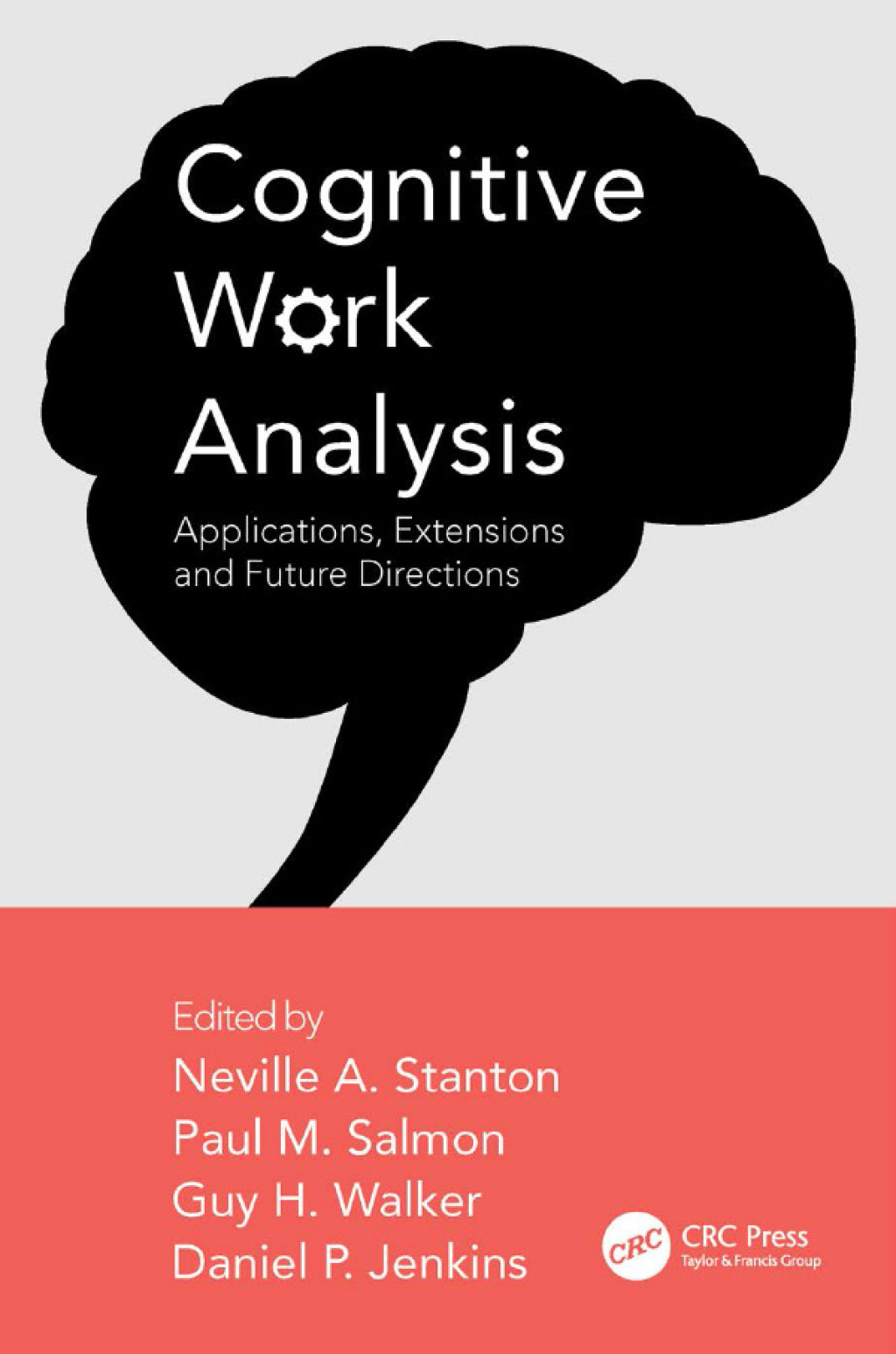 Cognitive Work Analysis Applications, Extensions and Future Directions 1st Edition