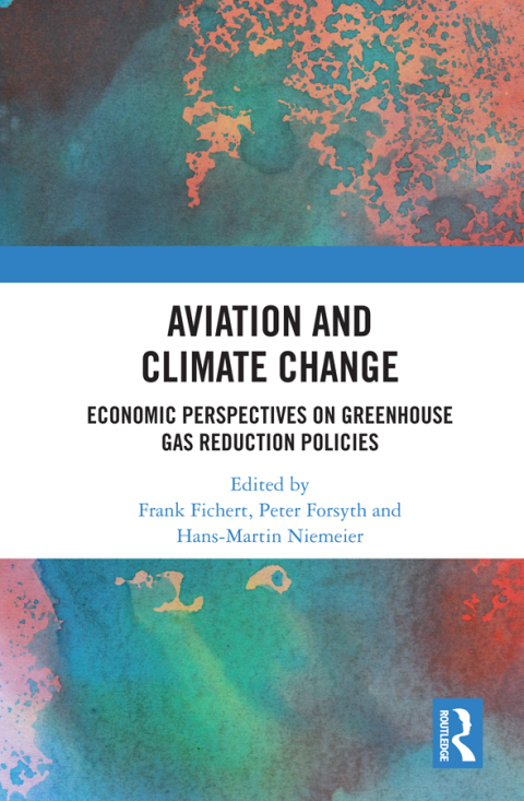 Aviation and Climate Change: Economic Perspectives on Greenhouse Gas Reduction Policies, 1st Edition - FULL INSTANT DOWNLOAD | PDF DOCX EPUB