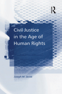 صورة الغلاف: Civil Justice in the Age of Human Rights 1st edition 9781138257207