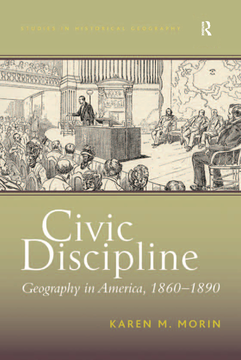 Civic Discipline Geography in America, 1860-1890 1st Edition