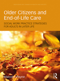 صورة الغلاف: Older Citizens and End-of-Life Care 1st edition 9781138288720
