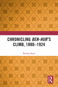 صورة الغلاف: Chronicling Ben-Hur’s Climb, 1880-1924 1st edition 9781032092690