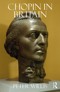 Imagen de portada: Chopin in Britain 1st edition 9781472451279