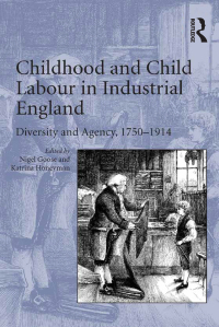 Omslagafbeelding: Childhood and Child Labour in Industrial England 1st edition 9781409411147