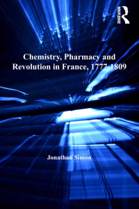 Cover image: Chemistry, Pharmacy and Revolution in France, 1777-1809 1st edition 9781138262775