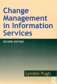 Omslagafbeelding: Change Management in Information Services 2nd edition 9781138259263