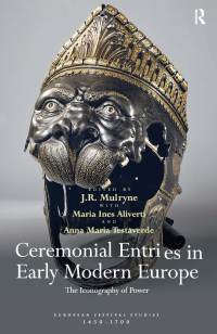 Imagen de portada: Ceremonial Entries in Early Modern Europe 1st edition 9781472432032