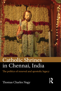Cover image: Catholic Shrines in Chennai, India 1st edition 9781472485168