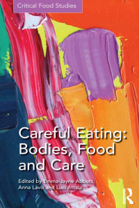 Omslagafbeelding: Careful Eating: Bodies, Food and Care 1st edition 9781472439482
