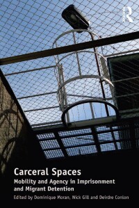 Omslagafbeelding: Carceral Spaces 1st edition 9781409442684