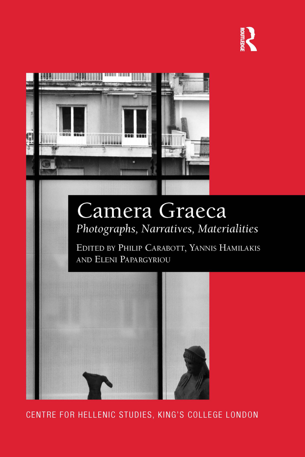 Camera Graeca: Photographs, Narratives, Materialities 1st Edition