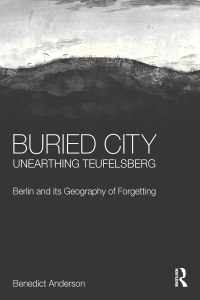 Cover image: Buried City, Unearthing Teufelsberg 1st edition 9780367195854