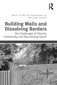 Imagen de portada: Building Walls and Dissolving Borders 1st edition 9781138271630